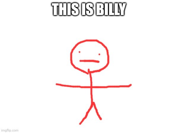 THIS IS BILLY | made w/ Imgflip meme maker