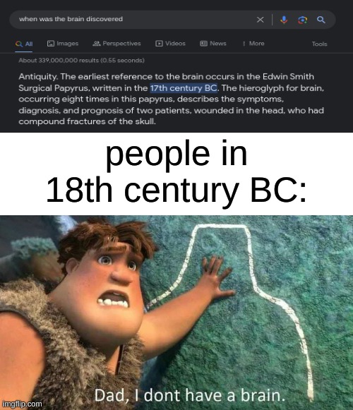 idk lol | people in 18th century BC: | image tagged in blank white template,memes,dank memes | made w/ Imgflip meme maker