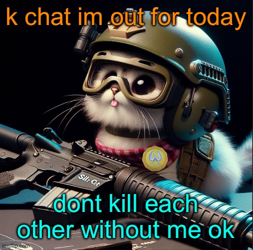 k chat im out for today; dont kill each other without me ok | image tagged in ai generated silly critter but better | made w/ Imgflip meme maker