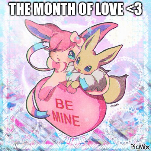 <3 | THE MONTH OF LOVE <3 | image tagged in love | made w/ Imgflip meme maker