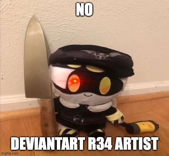 N with a knife | NO DEVIANTART R34 ARTIST | image tagged in n with a knife | made w/ Imgflip meme maker