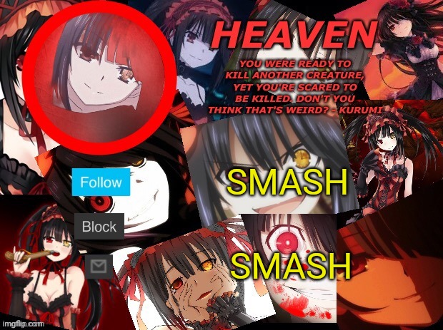 Heaven but with a gun (Created by Heaven) | SMASH; SMASH | image tagged in heaven but with a gun created by heaven | made w/ Imgflip meme maker