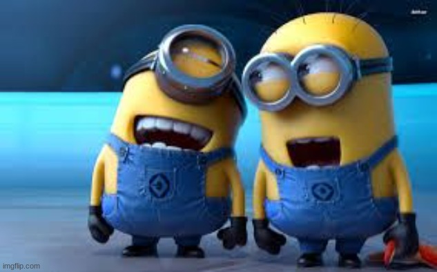 minion laughing | image tagged in minion laughing | made w/ Imgflip meme maker