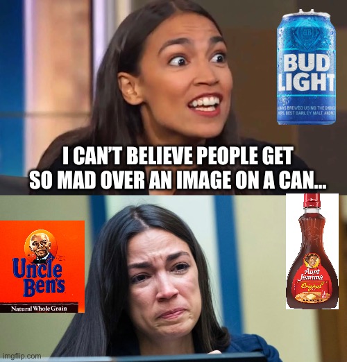 I CAN’T BELIEVE PEOPLE GET SO MAD OVER AN IMAGE ON A CAN… | image tagged in crazy aoc,aoc,uncle ben,aunt jemima,liberal hypocrisy | made w/ Imgflip meme maker