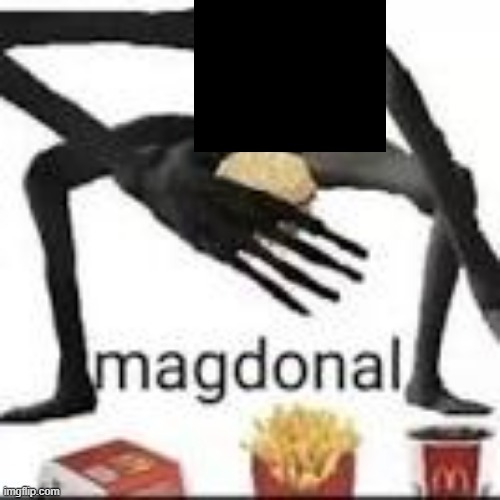 magdonal | image tagged in magdonal | made w/ Imgflip meme maker