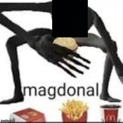 magdonal | image tagged in magdonal | made w/ Imgflip meme maker