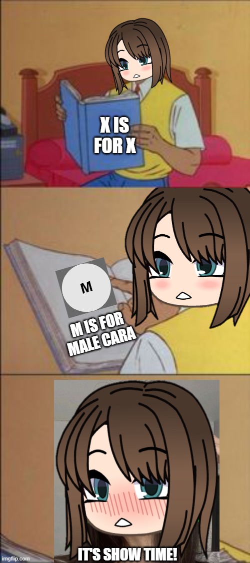 It's show time! ~Cara. | X IS FOR X; M IS FOR MALE CARA; IT'S SHOW TIME! | image tagged in pop up school 2,pus2,x is for x,male cara,cara | made w/ Imgflip meme maker
