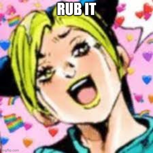 pws | RUB IT | image tagged in funii joy | made w/ Imgflip meme maker