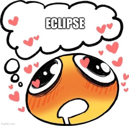 Dreaming Drooling Emoji | ECLIPSE | image tagged in dreaming drooling emoji | made w/ Imgflip meme maker