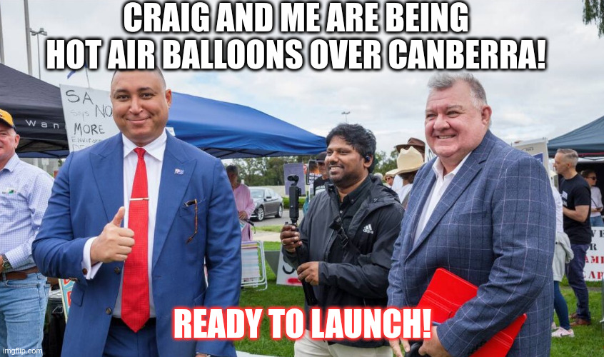 Hot Air Balloons | CRAIG AND ME ARE BEING HOT AIR BALLOONS OVER CANBERRA! READY TO LAUNCH! | made w/ Imgflip meme maker