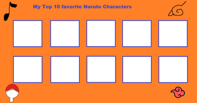 High Quality top 10 favorite naruto characters Blank Meme Template