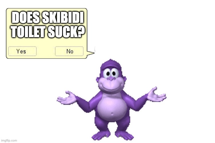 Bonzi Buddy template | DOES SKIBIDI TOILET SUCK? | image tagged in bonzi buddy template | made w/ Imgflip meme maker