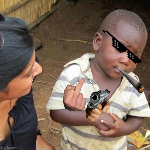 Third World Skeptical Kid Meme | image tagged in memes,third world skeptical kid | made w/ Imgflip meme maker