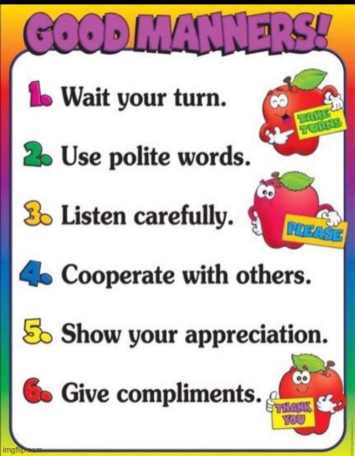 Good manners | image tagged in good manners | made w/ Imgflip meme maker
