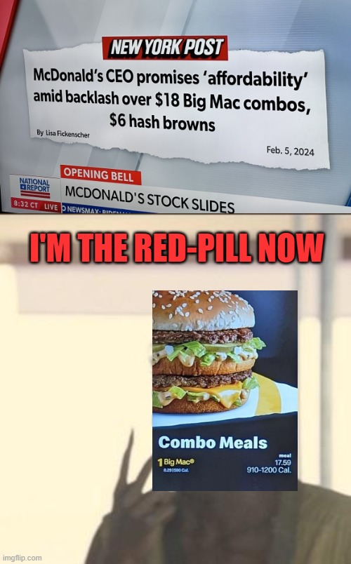 Bidenomics | I'M THE RED-PILL NOW | image tagged in memes,look at me | made w/ Imgflip meme maker