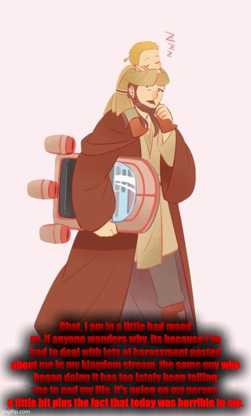 Another Hell vlog. | Chat, I am in a little bad mood rn. If anyone wonders why, its because I've had to deal with lots of harassment posted about me in my kingdom stream, the same guy who began doing it has too lately been telling me to end my life, it's going on my nerves a little bit plus the fact that today was horrible to me. | image tagged in hell vlogs | made w/ Imgflip meme maker