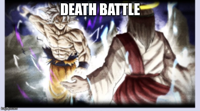 DEATH BATTLE | image tagged in goku,jesus,fight,anime | made w/ Imgflip meme maker