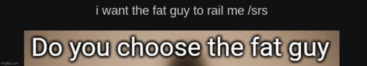 dw chat i got him | made w/ Imgflip meme maker