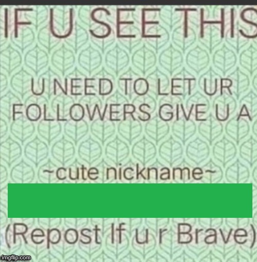 Good luck | image tagged in cute nickname,no one said i had to change my name | made w/ Imgflip meme maker