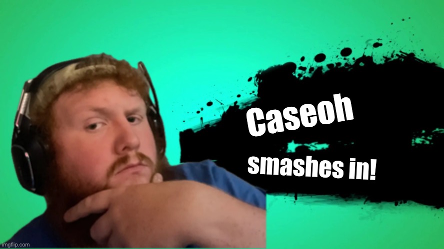 EVERYONE JOINS THE BATTLE | Caseoh; smashes in! | image tagged in everyone joins the battle | made w/ Imgflip meme maker