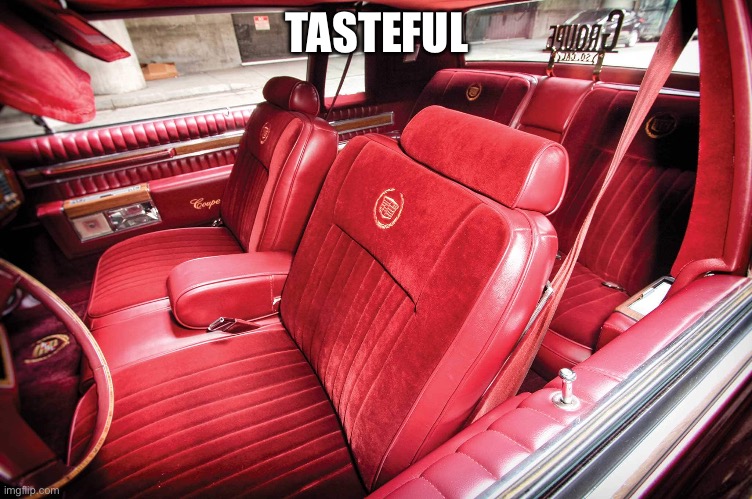 Taste? | TASTEFUL | image tagged in taste,bad taste | made w/ Imgflip meme maker