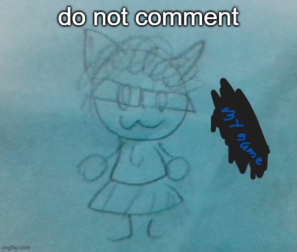 do not read description afterwards | do not comment; (commenting on this image is gay) | image tagged in bda neko arc | made w/ Imgflip meme maker