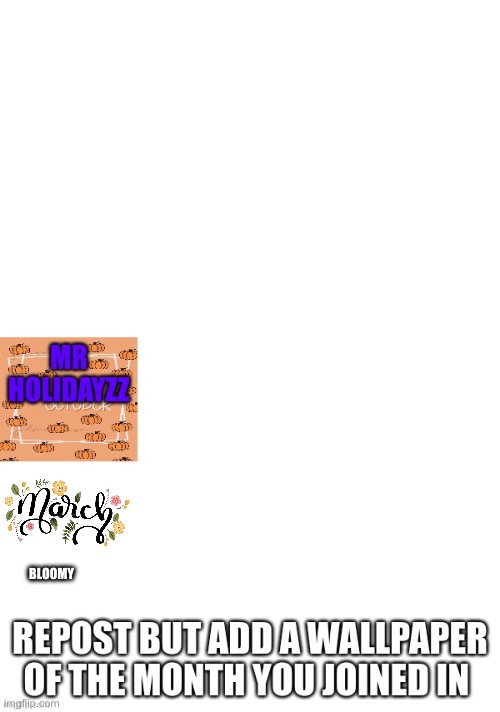 BLOOMY | image tagged in marchhhh | made w/ Imgflip meme maker