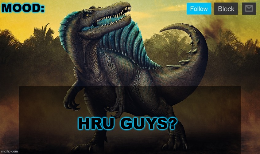 JPSpinoSaurus template 2024 v2 | HRU GUYS? | image tagged in jpspinosaurus template 2024 v2 | made w/ Imgflip meme maker