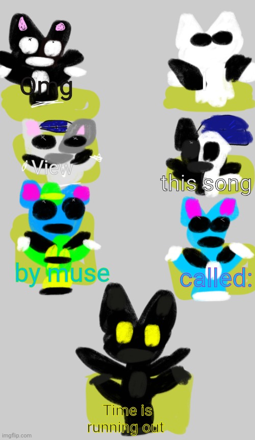 Me and the boys dancing at 2 am | I; Omg; View; this song; by muse; called:; Time is running out | image tagged in me and the boys dancing at 2 am,time is running out | made w/ Imgflip meme maker