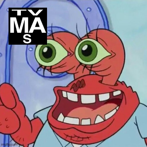 TV MA S | image tagged in ahoy spongebob | made w/ Imgflip meme maker