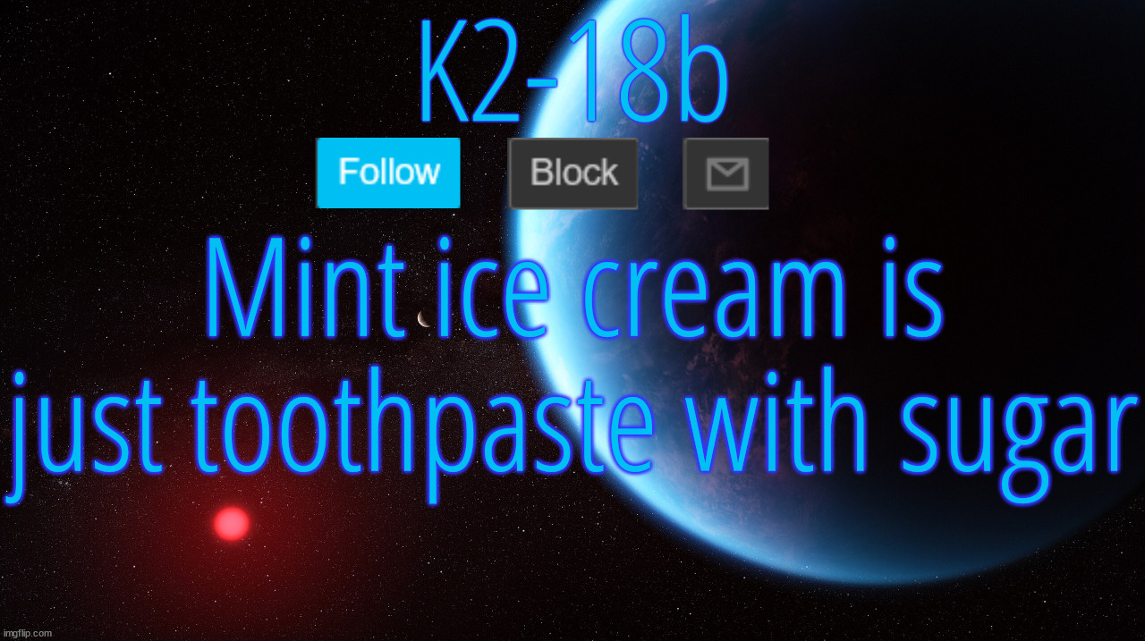 Silver Announcement Template 5.0 | Mint ice cream is just toothpaste with sugar | image tagged in silver announcement template 5 0 | made w/ Imgflip meme maker