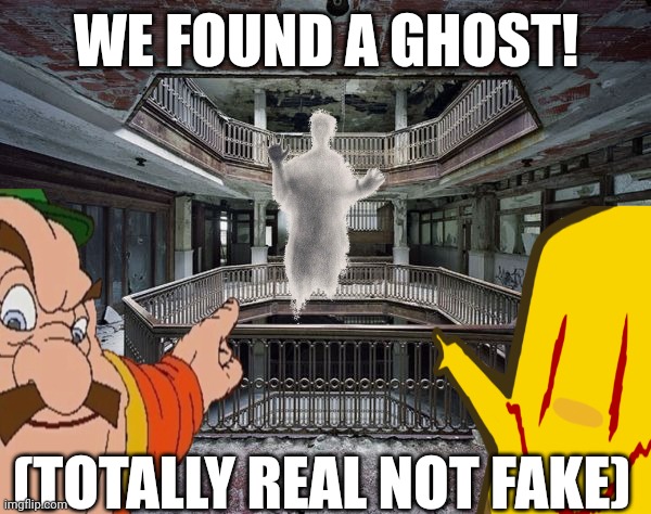 Ghost found | WE FOUND A GHOST! (TOTALLY REAL NOT FAKE) | image tagged in abandoned warehouse,ghost | made w/ Imgflip meme maker