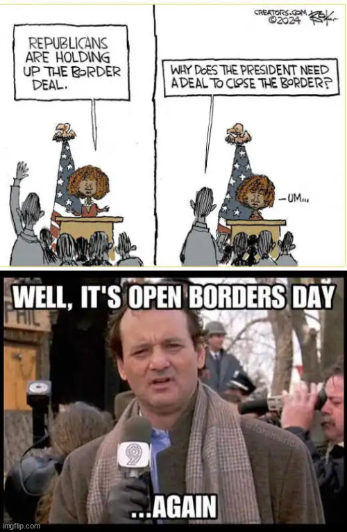 It's open border's day... Again | image tagged in open borders day,again,biden had the power to close,but needs money for ukraine to close us border | made w/ Imgflip meme maker