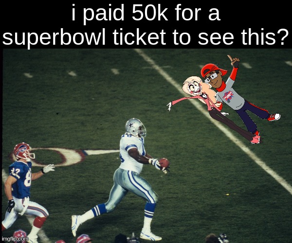 Leon Lett | i paid 50k for a superbowl ticket to see this? | image tagged in leon lett | made w/ Imgflip meme maker