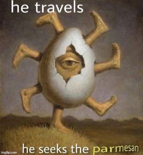 Repost him in other streams | image tagged in he seeks the parmesan smol | made w/ Imgflip meme maker
