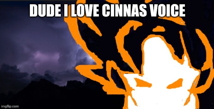 LowTeirGoob | DUDE I LOVE CINNAS VOICE | image tagged in lowteirgoob | made w/ Imgflip meme maker