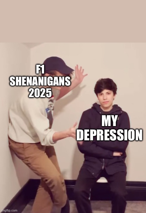 Wilbur Soot | F1 SHENANIGANS 2025; MY DEPRESSION | image tagged in wilbur soot | made w/ Imgflip meme maker