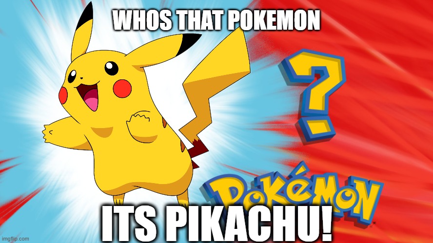 Who's That Pokemon - Imgflip