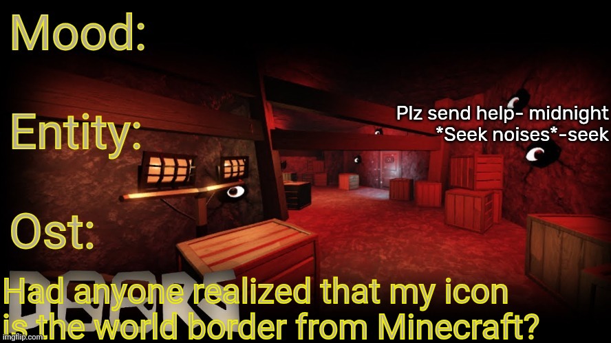 Your-local-doors-fan announcement temp | Had anyone realized that my icon is the world border from Minecraft? | image tagged in your-local-doors-fan announcement temp | made w/ Imgflip meme maker