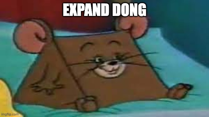 Jerry ate cheese | EXPAND DONG | image tagged in jerry ate cheese | made w/ Imgflip meme maker