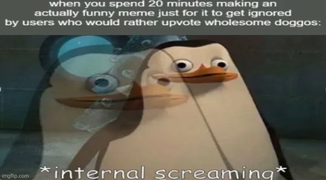 Happens to me all the time | image tagged in lol,peguin | made w/ Imgflip meme maker