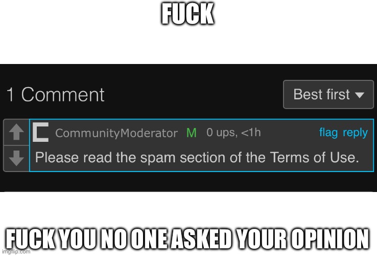 If he doesn’t unban Riley I’m going to pull the “I have cancer card” and I hate that card | FUCK; FUCK YOU NO ONE ASKED YOUR OPINION | made w/ Imgflip meme maker
