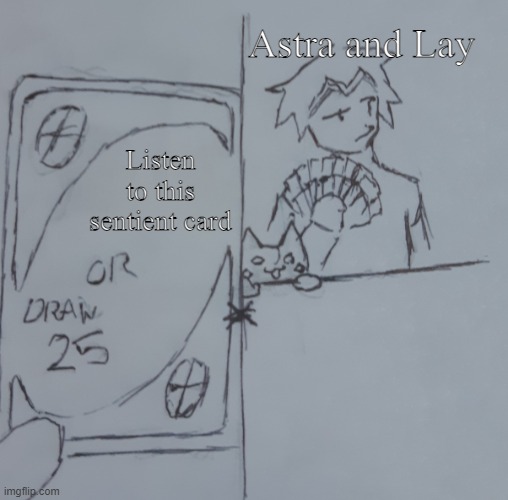 Astra and Lay Uno | Astra and Lay; Listen to this sentient card | image tagged in astra and lay uno | made w/ Imgflip meme maker