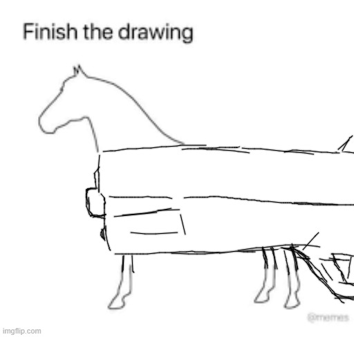 am i doing this right | image tagged in finish the drawing | made w/ Imgflip meme maker