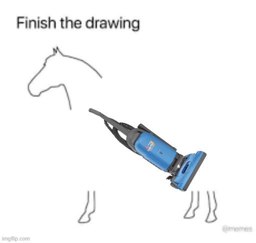 Finish the drawing | image tagged in finish the drawing | made w/ Imgflip meme maker