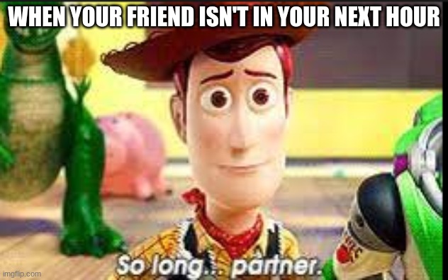 WHEN YOUR FRIEND ISN'T IN YOUR NEXT HOUR | image tagged in jack sparrow being chased | made w/ Imgflip meme maker