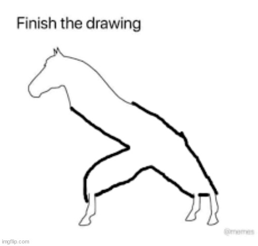 pingas | image tagged in finish the drawing | made w/ Imgflip meme maker
