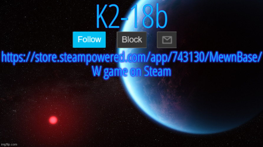 https://store.steampowered.com/app/743130/MewnBase/ | https://store.steampowered.com/app/743130/MewnBase/
W game on Steam | image tagged in silver announcement template 5 0 | made w/ Imgflip meme maker