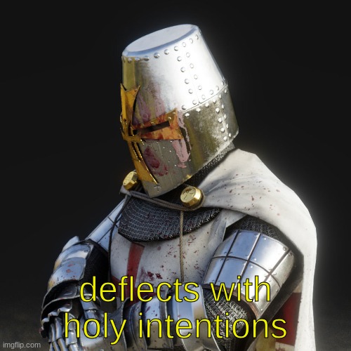 Paladin | deflects with holy intentions | image tagged in paladin | made w/ Imgflip meme maker