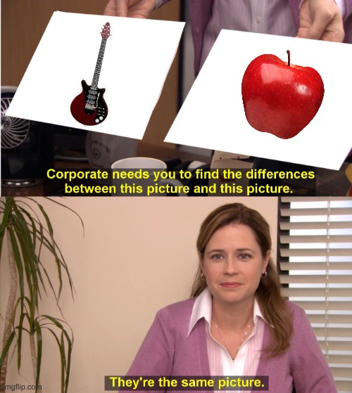 apple ahh guitar | image tagged in memes,they're the same picture,guitar | made w/ Imgflip meme maker